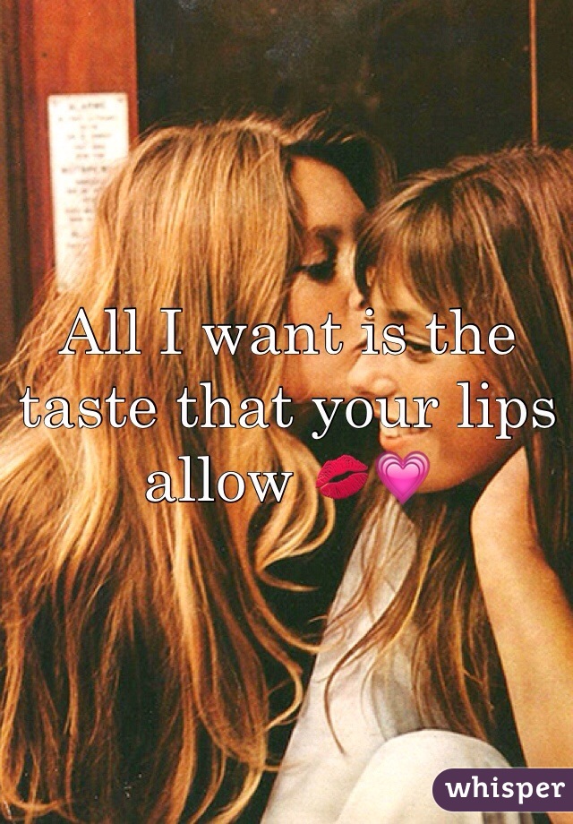 All I want is the taste that your lips allow 💋💗