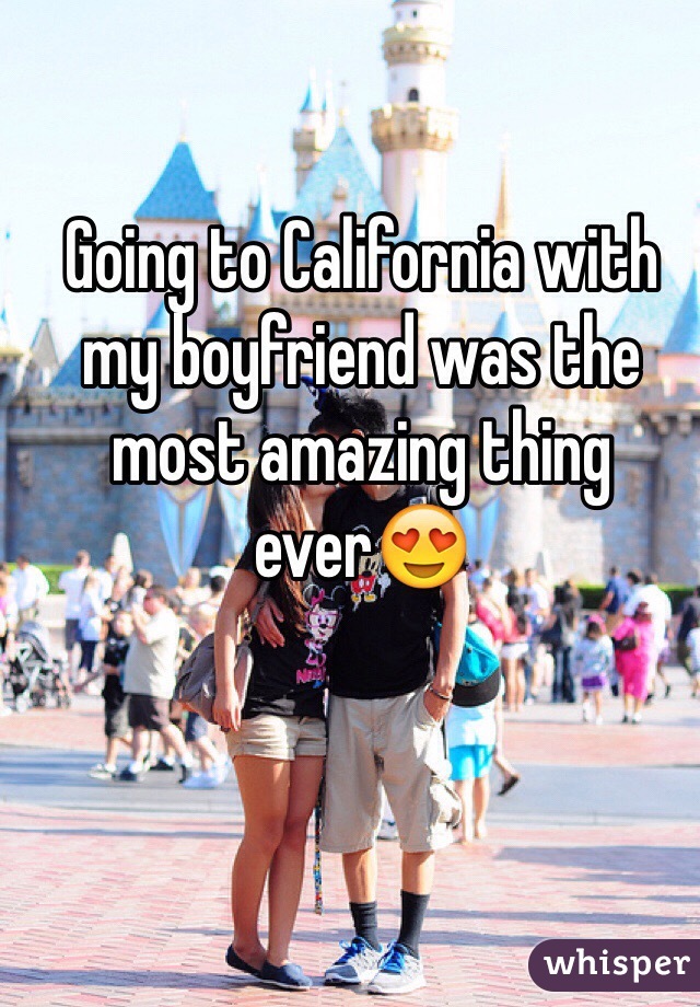 Going to California with my boyfriend was the most amazing thing ever😍

