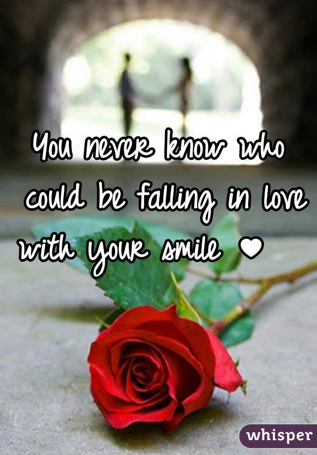 You never know who could be falling in love with your smile ♥   