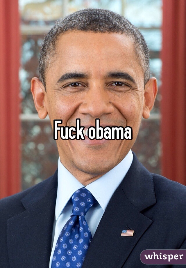 Fuck obama