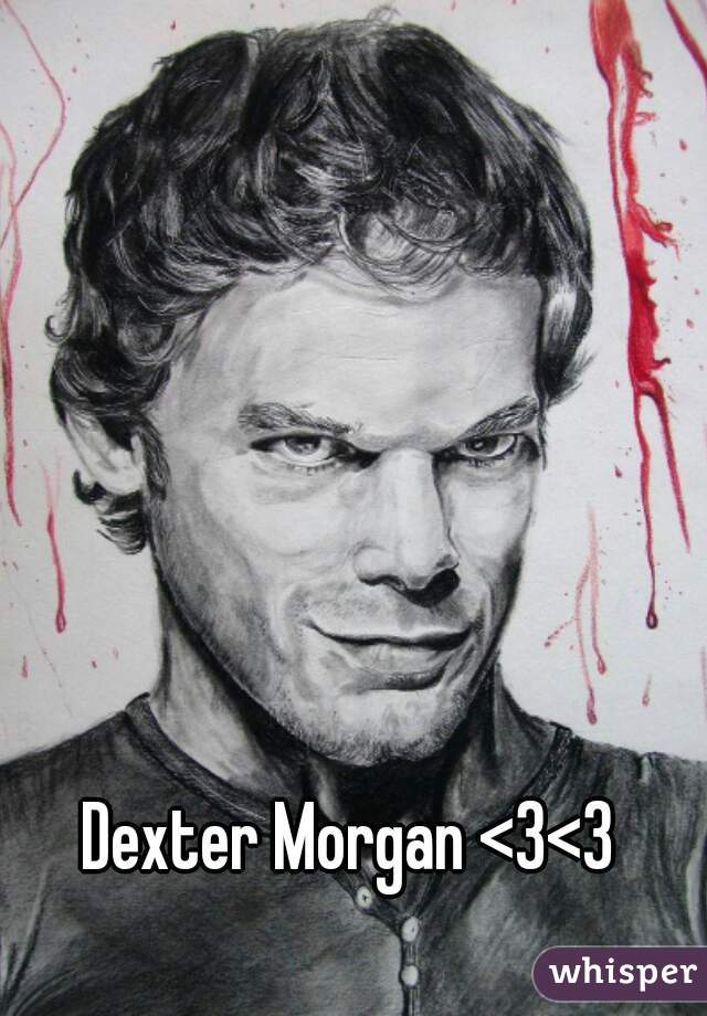 Dexter Morgan <3<3