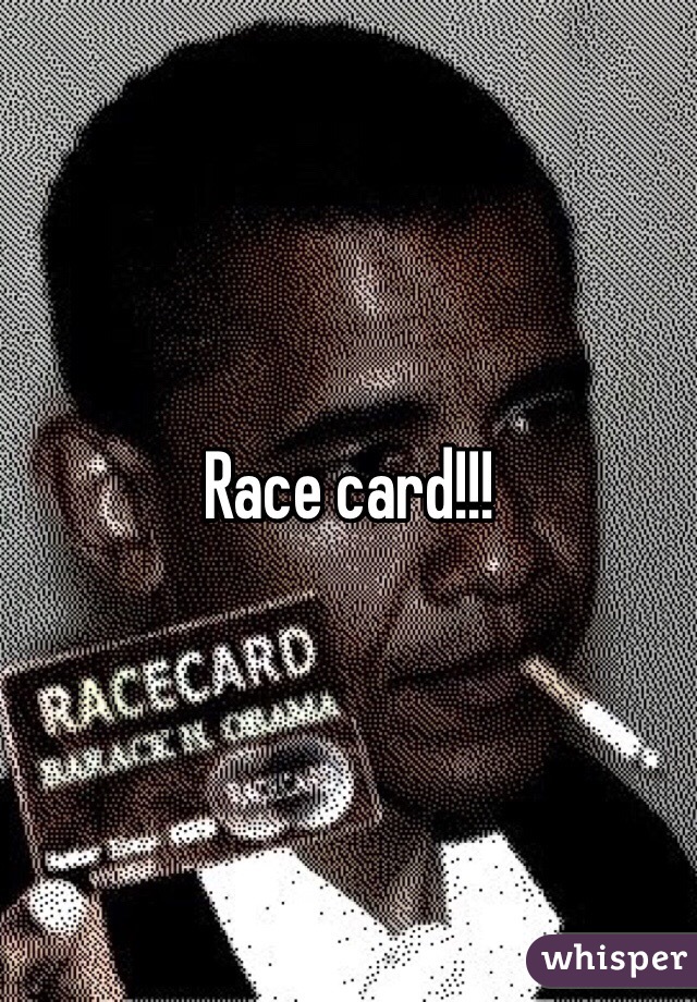 Race card!!!