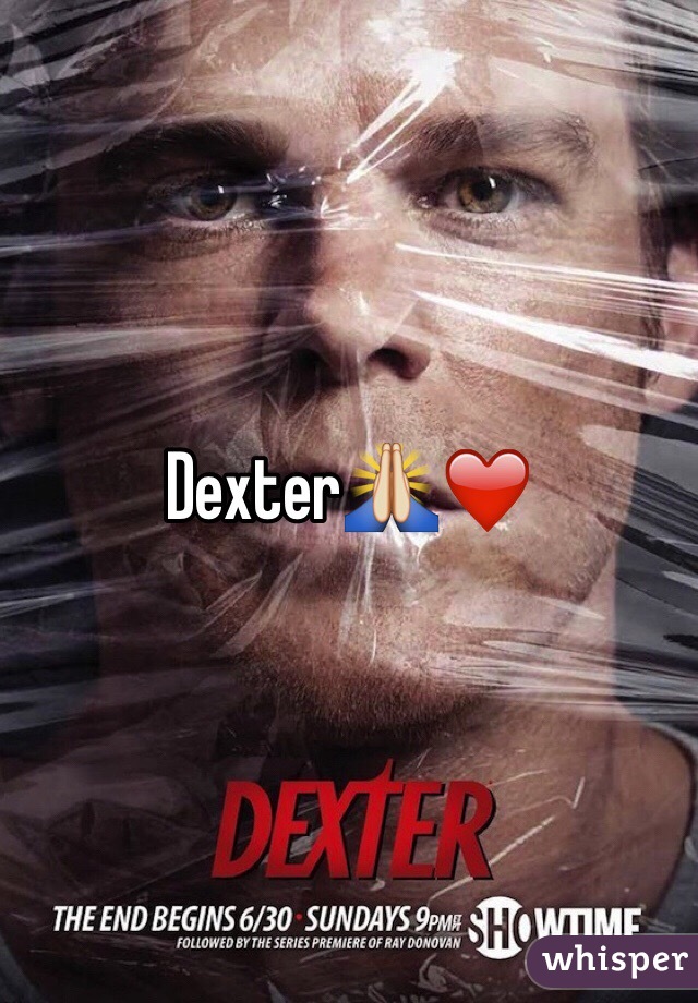 Dexter🙏❤️