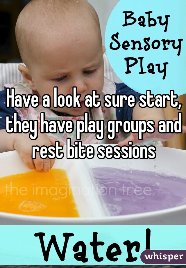 Have a look at sure start, they have play groups and rest bite sessions 