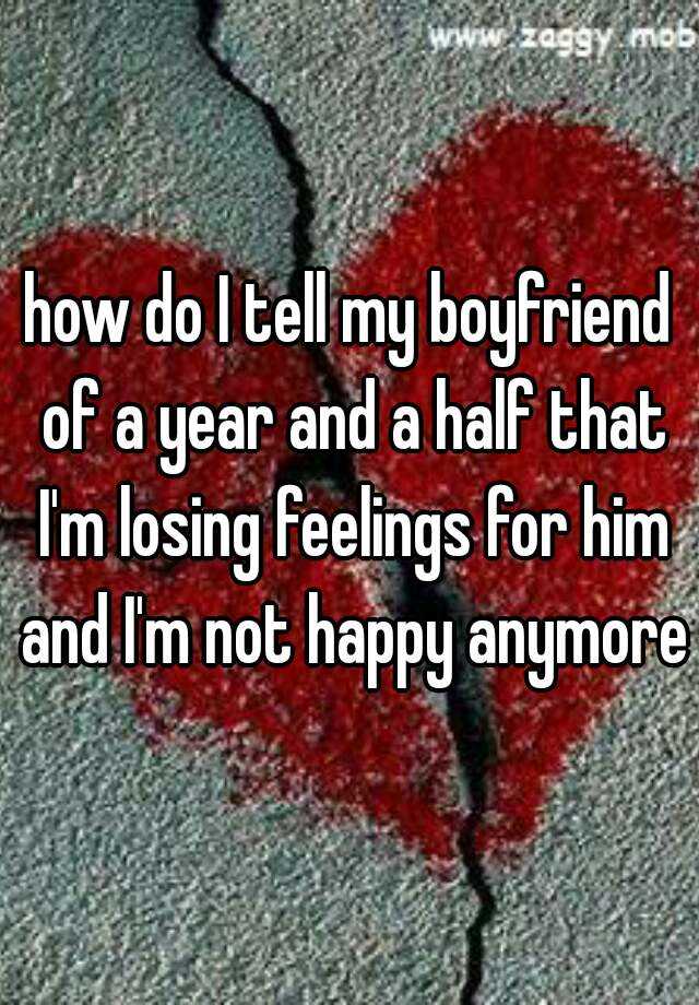 how-do-i-tell-my-boyfriend-of-a-year-and-a-half-that-i-m-losing