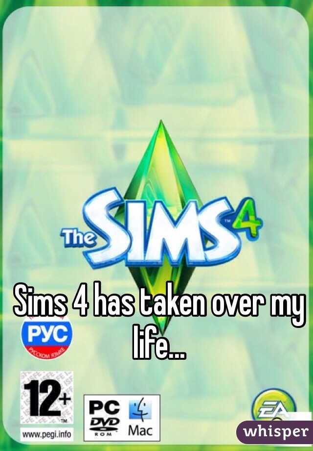 Sims 4 has taken over my life...