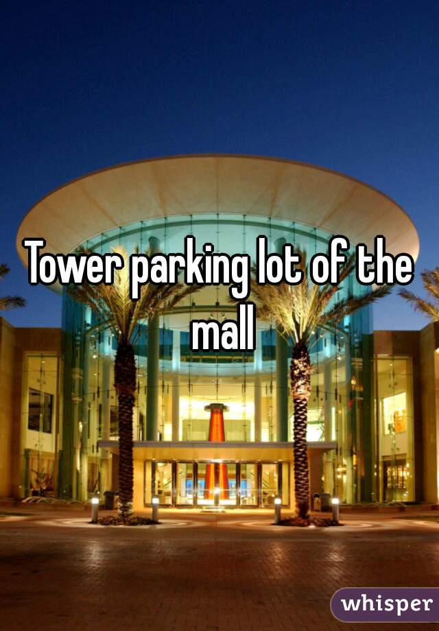 Tower parking lot of the mall