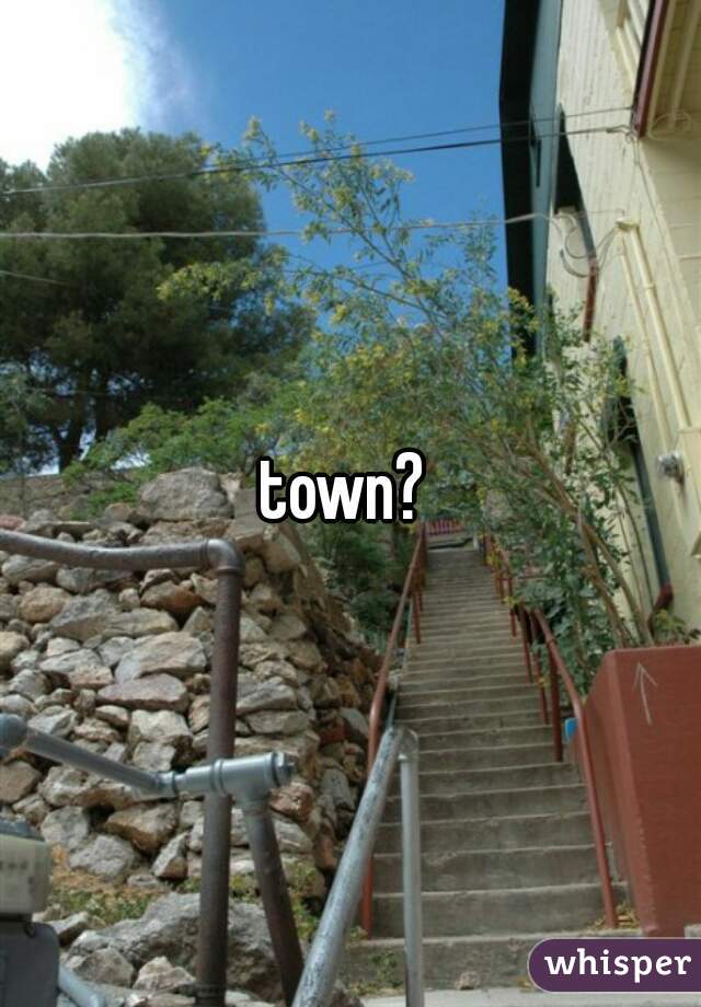 town? 