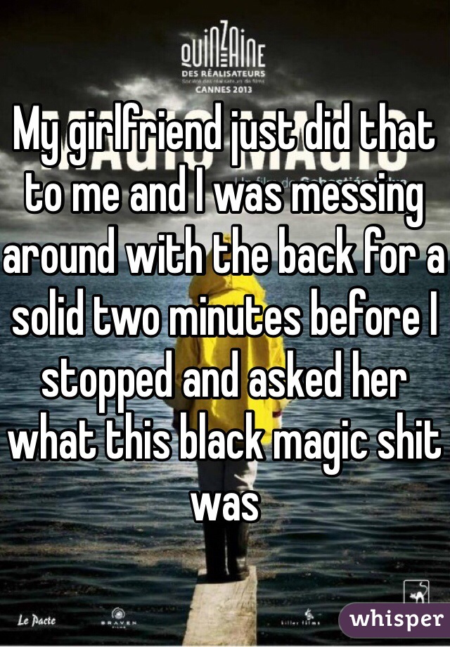 My girlfriend just did that to me and I was messing around with the back for a solid two minutes before I stopped and asked her what this black magic shit was