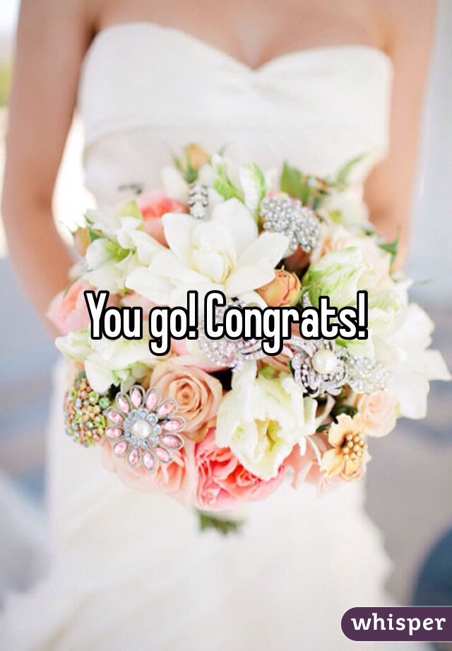 You go! Congrats! 