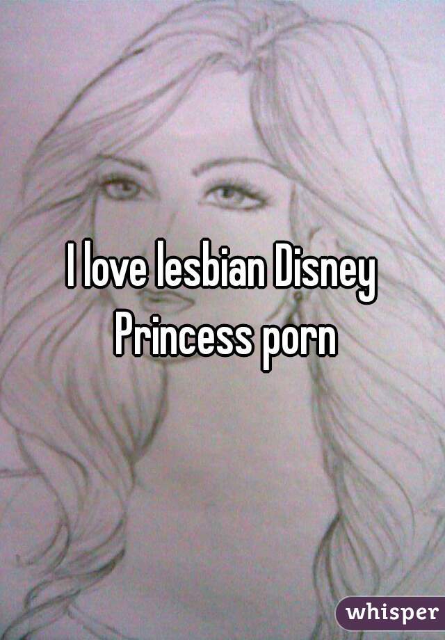 640px x 920px - I love lesbian Disney Princess porn