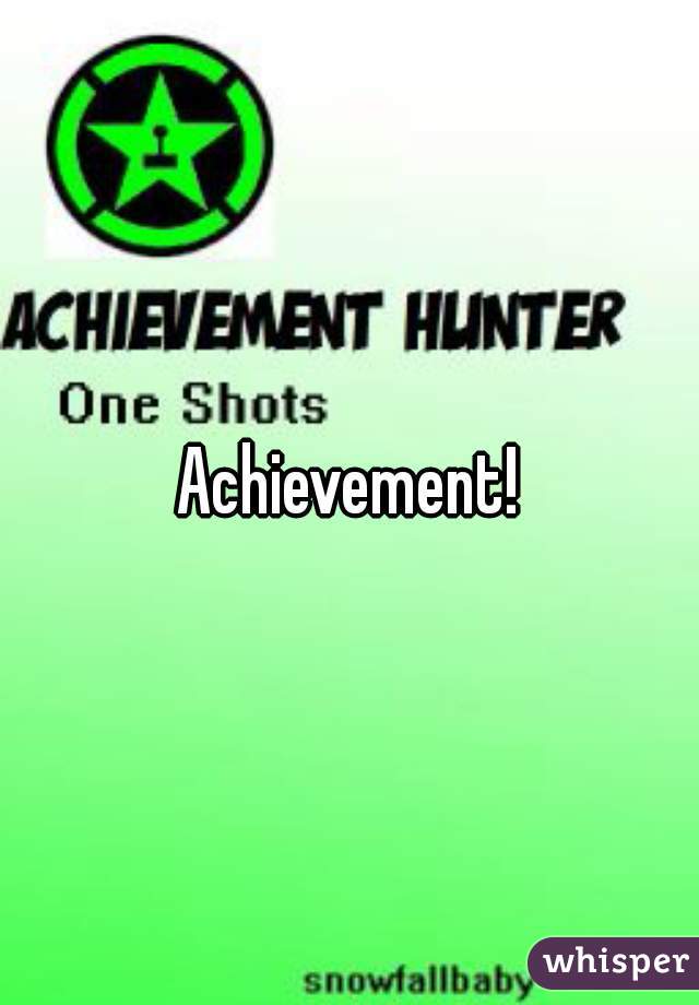 Achievement!