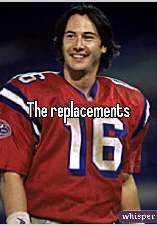 The replacements 