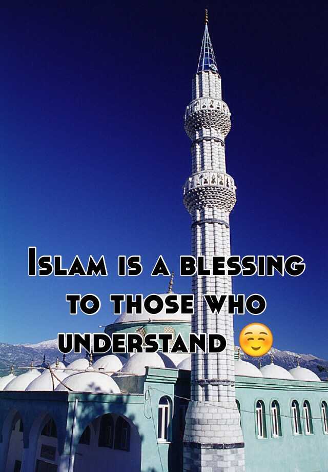 islam-is-a-blessing-to-those-who-understand