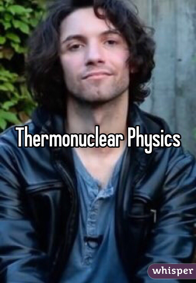 Thermonuclear Physics