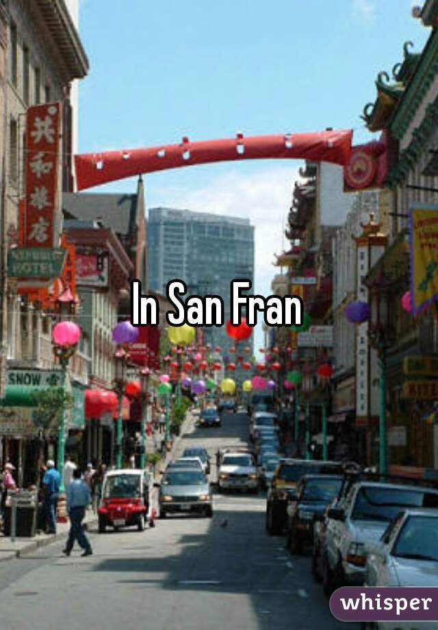 In San Fran