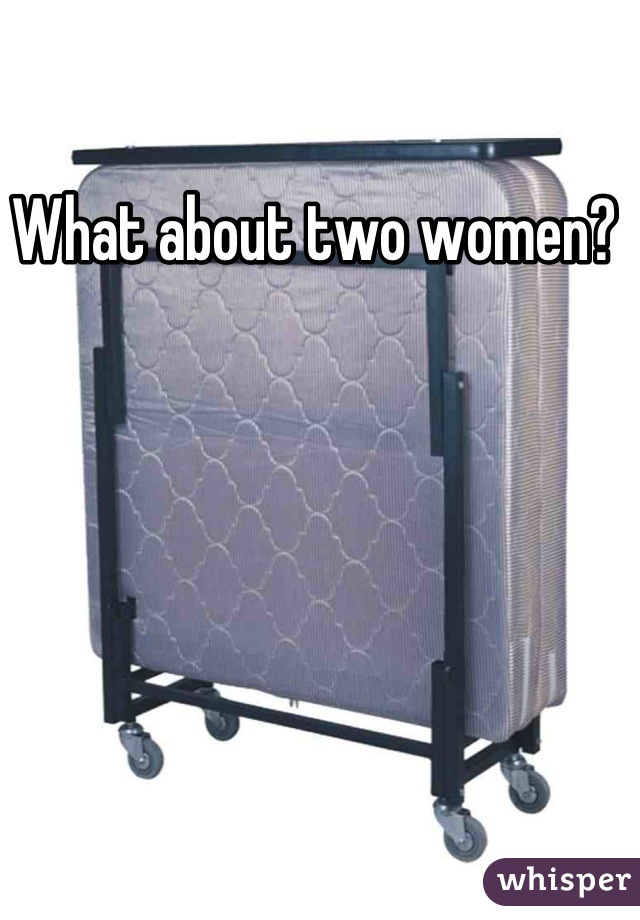 What about two women? 