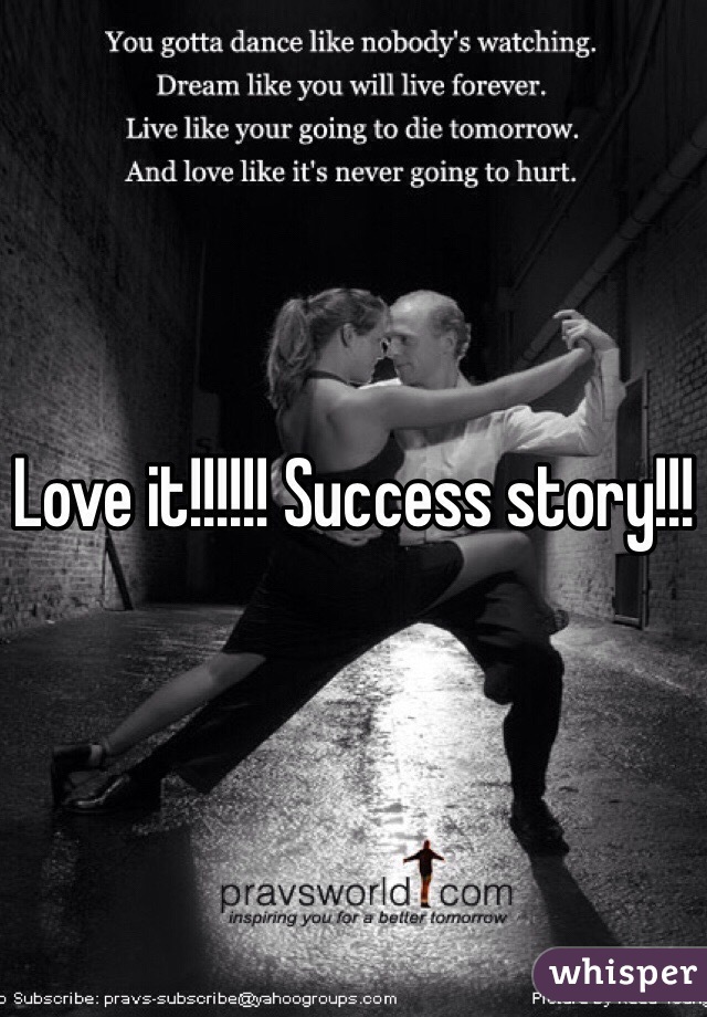 Love it!!!!!! Success story!!!