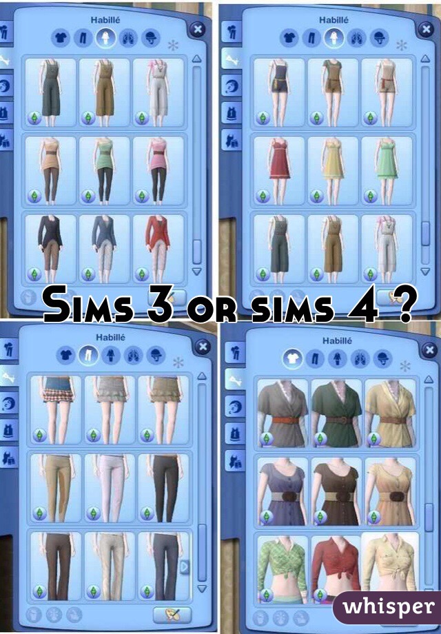 Sims 3 or sims 4 ? 