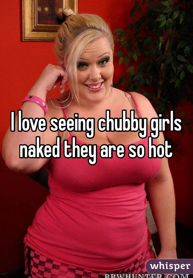 Naked Chubby Girls