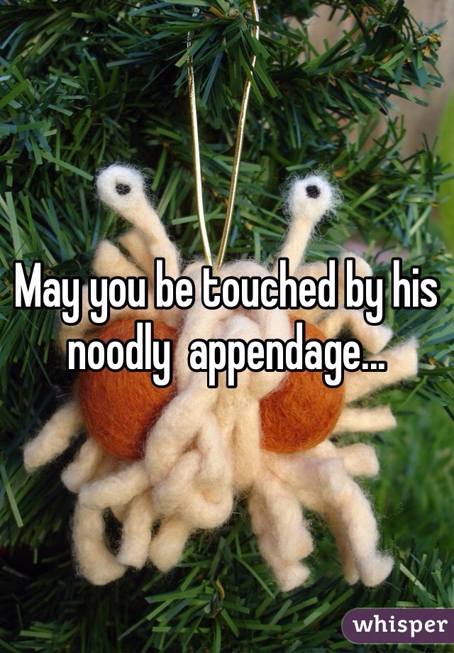 May you be touched by his noodly  appendage...