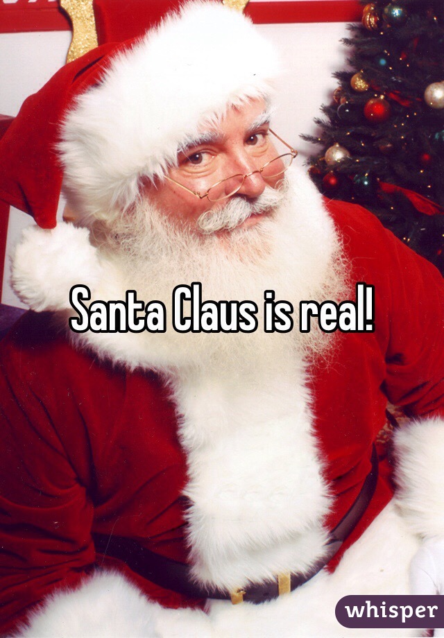 Santa Claus is real!