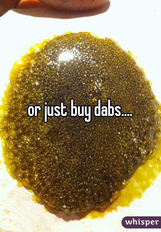 or just buy dabs....