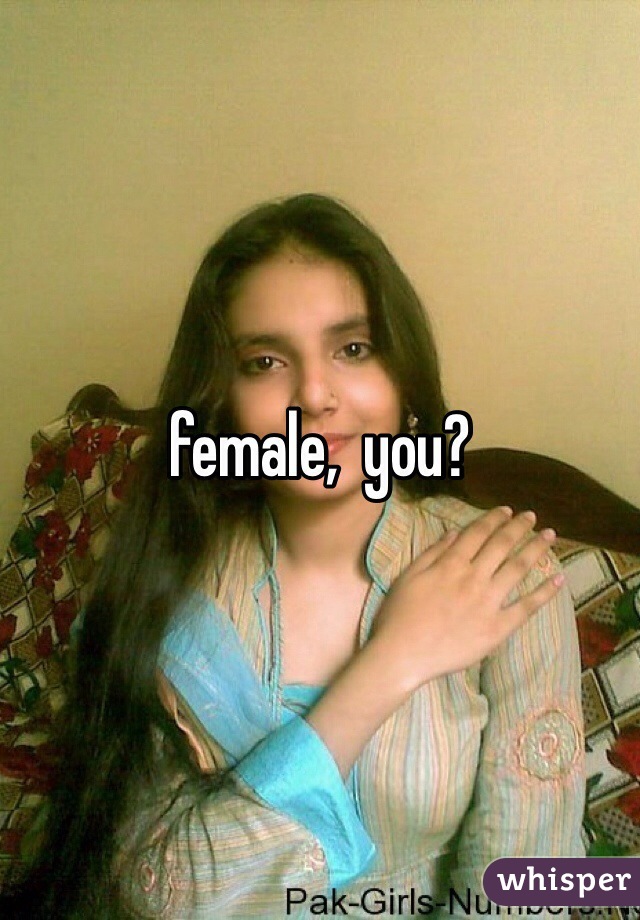 female,  you?