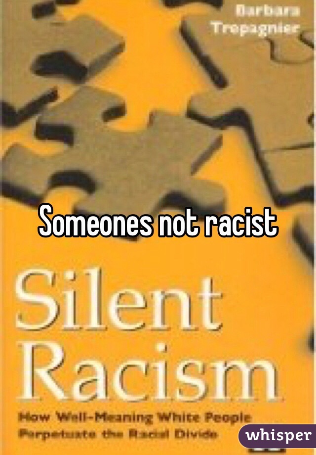 Someones not racist
