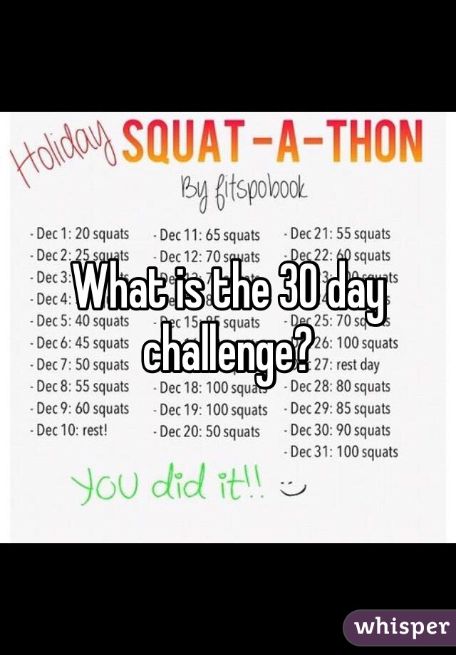 What is the 30 day challenge?