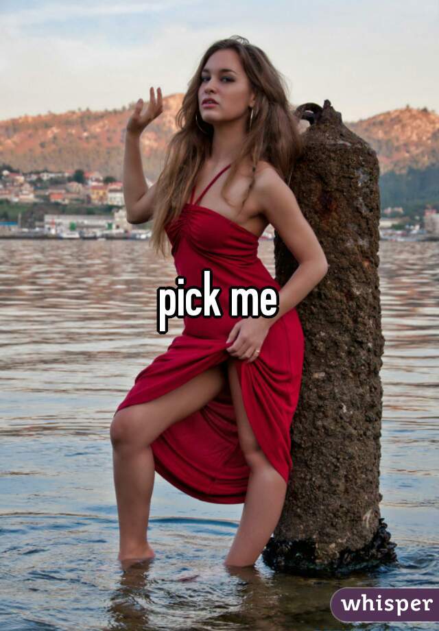 pick me