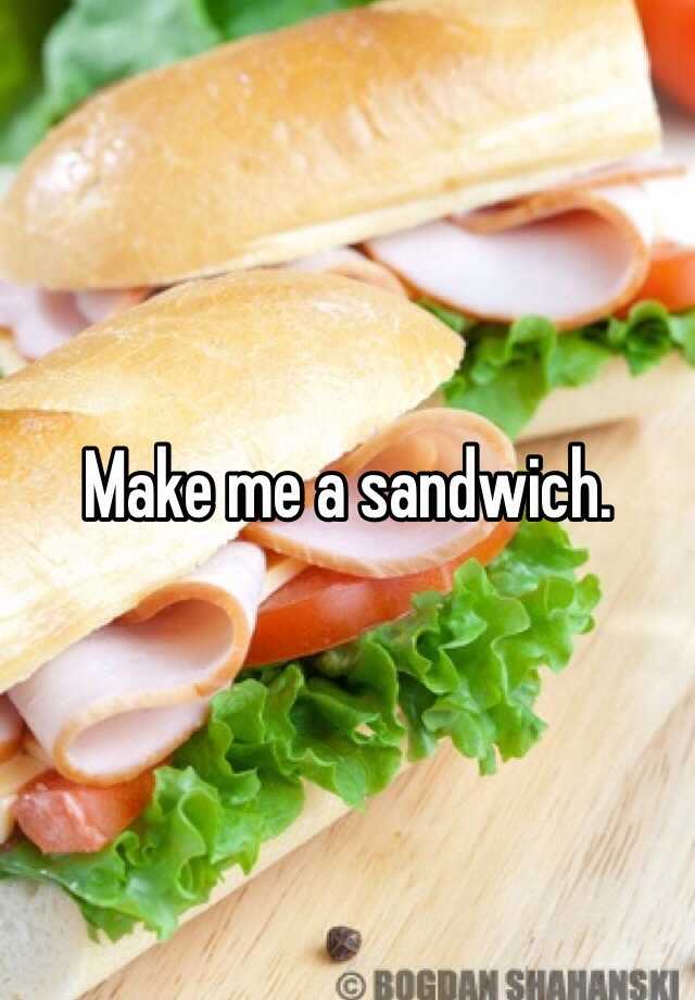 make-me-a-sandwich