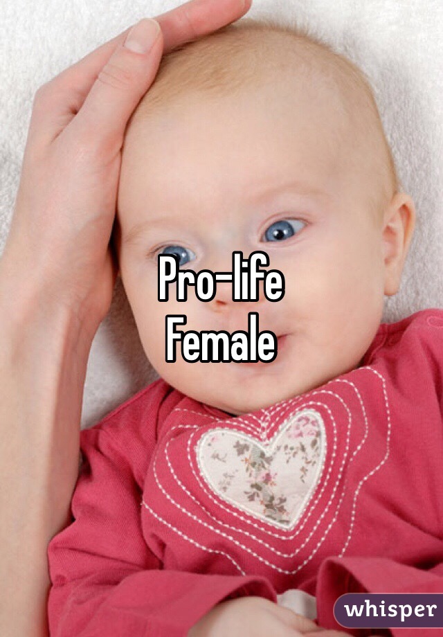 Pro-life
Female 