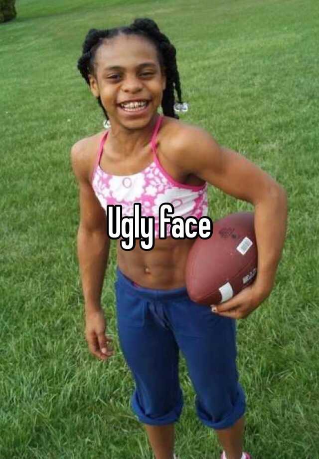 Ugly Face