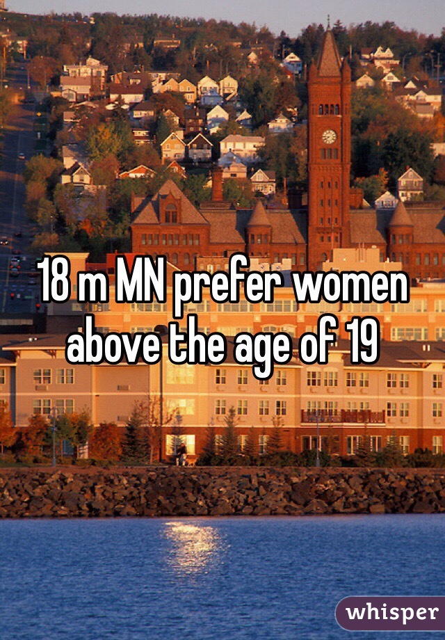 18 m MN prefer women above the age of 19