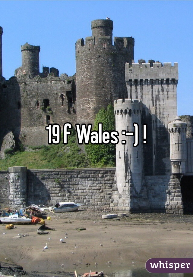 19 f Wales :-) ! 