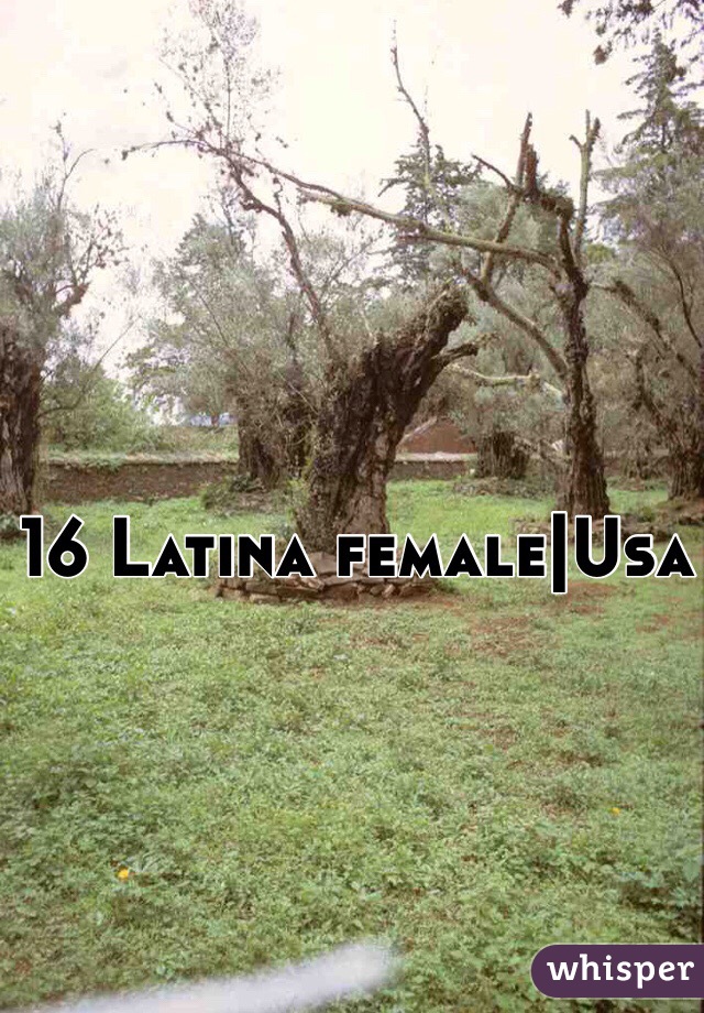 16 Latina female|Usa