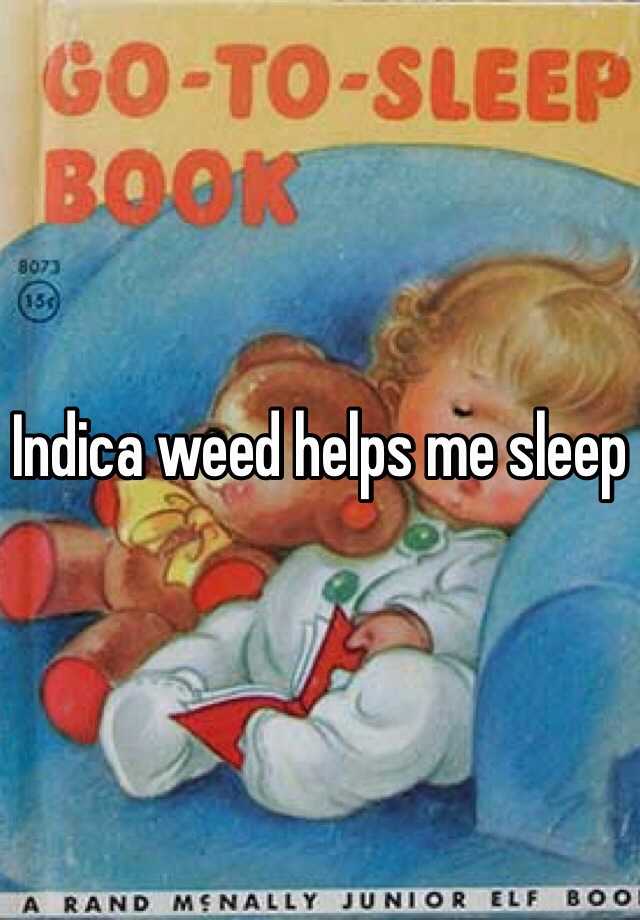 indica-weed-helps-me-sleep