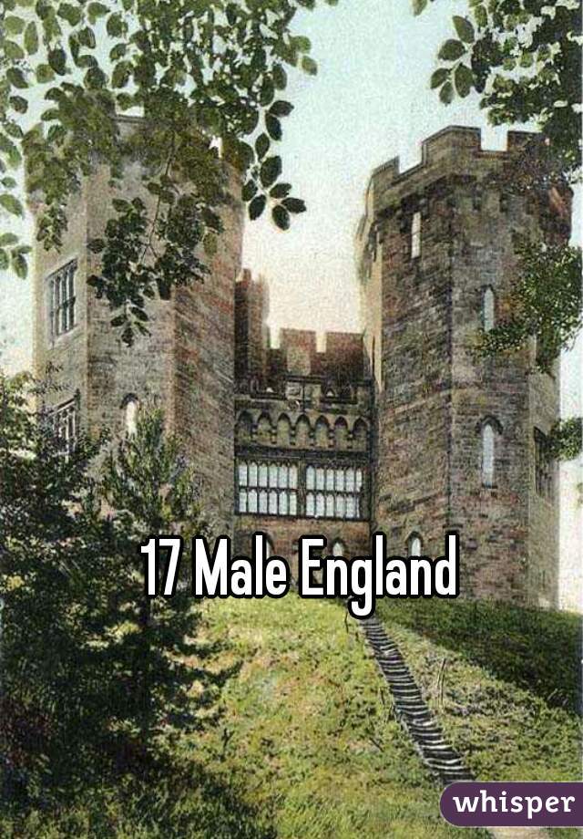 17 Male England 