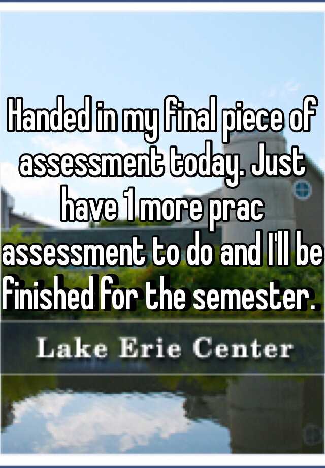 Handed in my final piece of assessment today. Just have 1 more prac assessment to do and I'll be finished for the semester.  