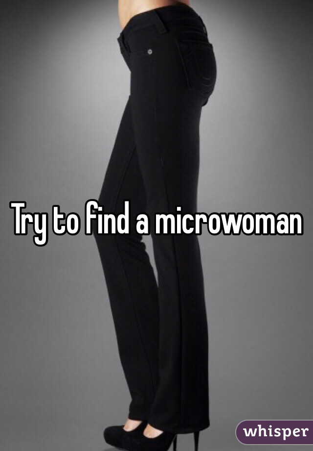 Try to find a microwoman