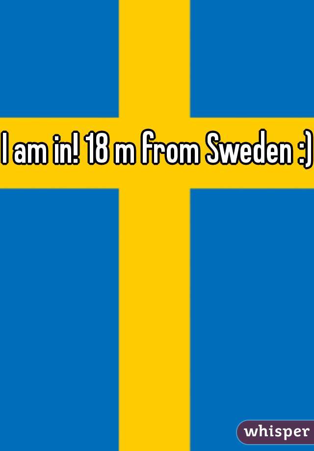 I am in! 18 m from Sweden :)