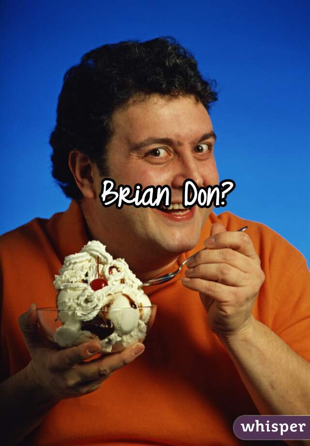 Brian Don? 