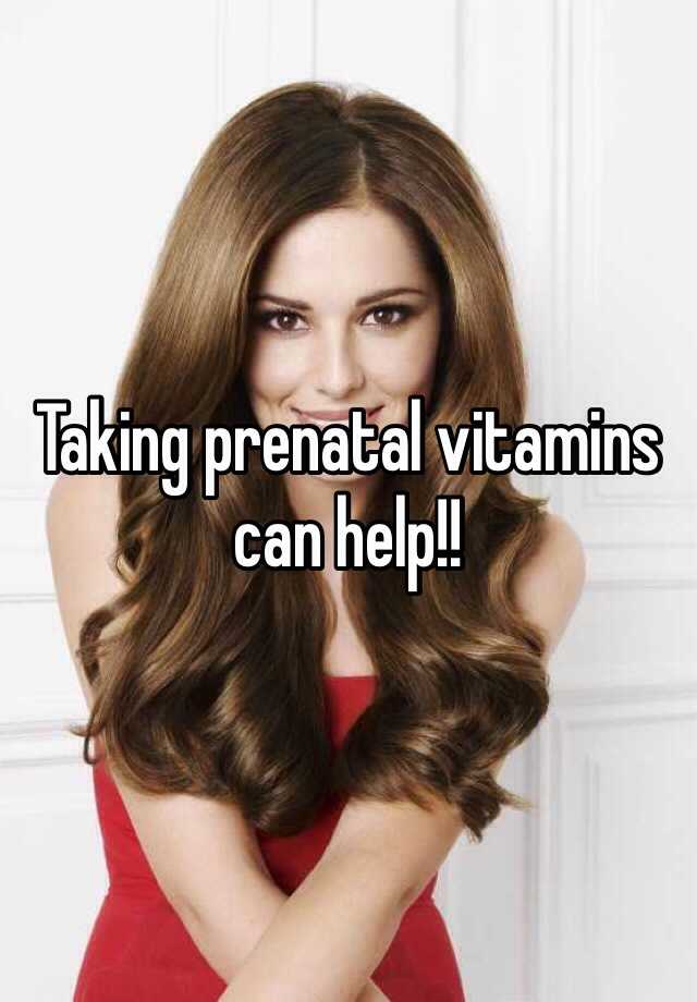 Taking prenatal vitamins can help!!