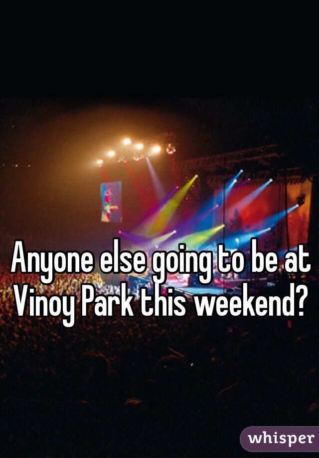 Anyone else going to be at Vinoy Park this weekend?