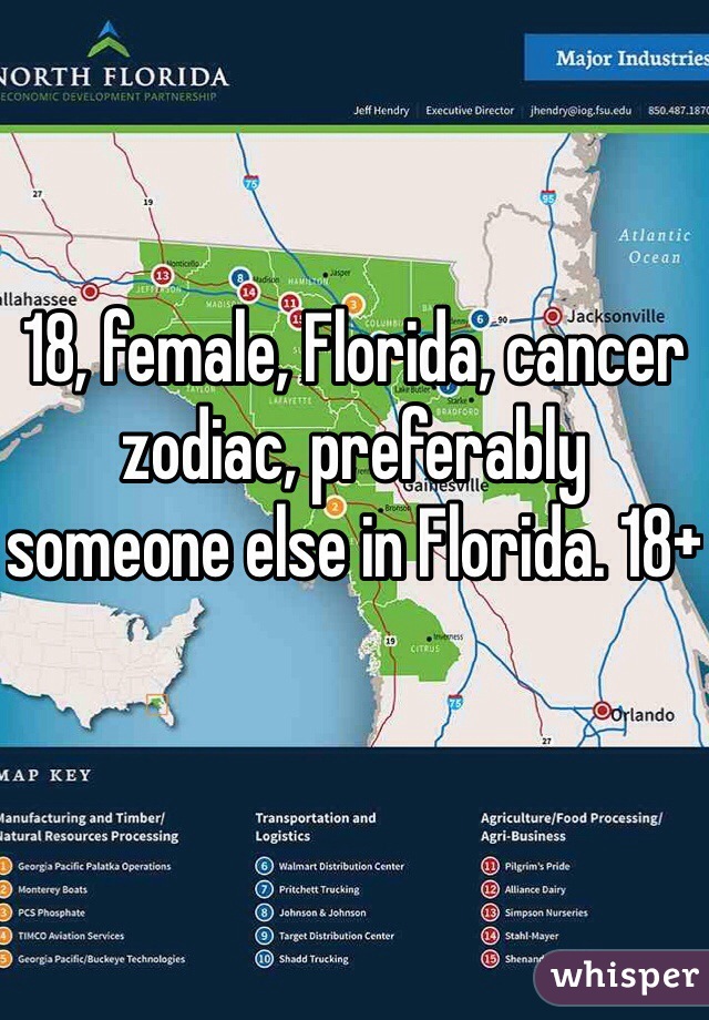 18, female, Florida, cancer zodiac, preferably someone else in Florida. 18+ 
