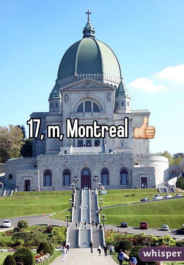 17, m, Montreal 👍
