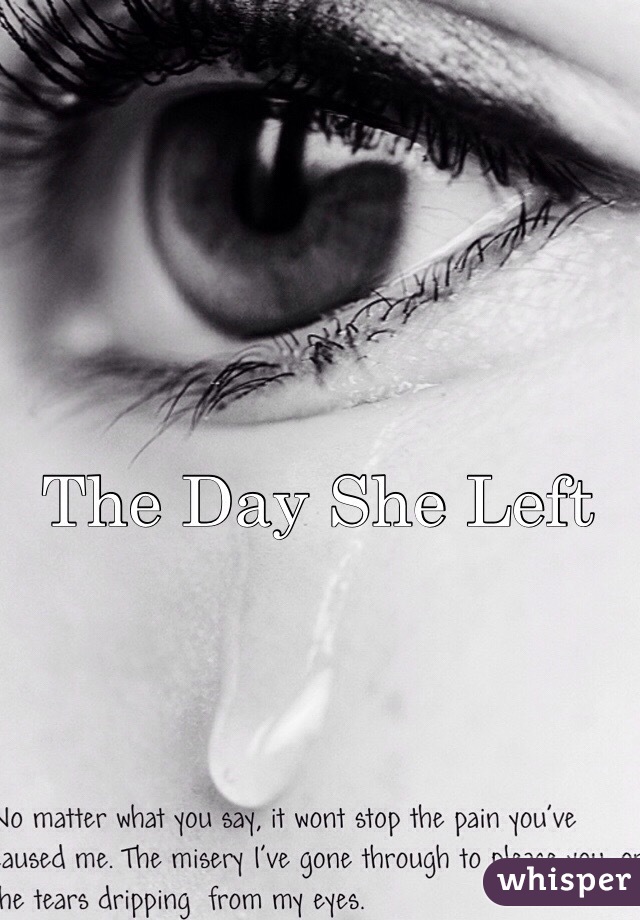 The Day She Left