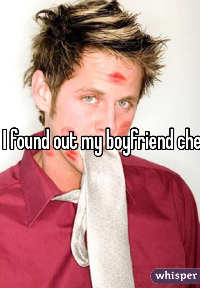 I found out my boyfriend cheating on me