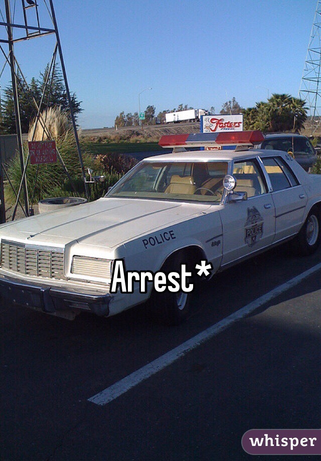 Arrest*